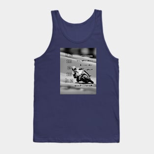 Victory at the Last Corner, Never Give Up Mono Tank Top